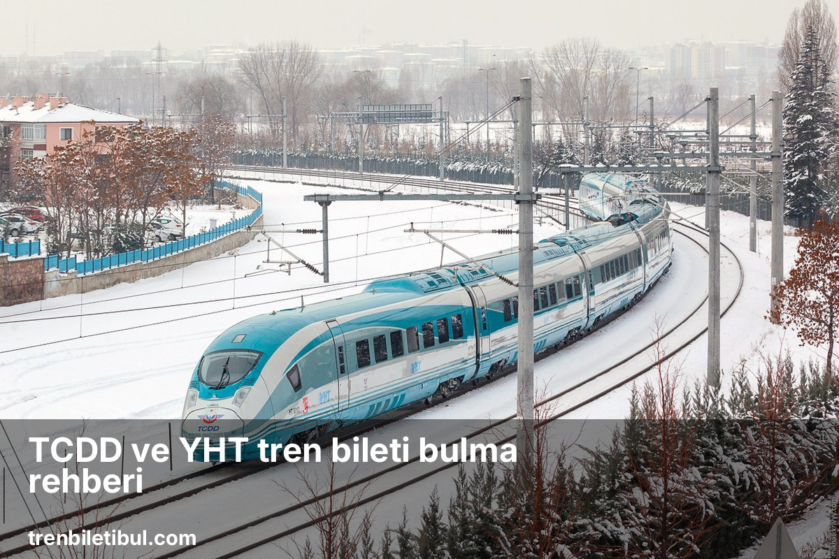 TCDD ve YHT tren bileti bulma rehberi